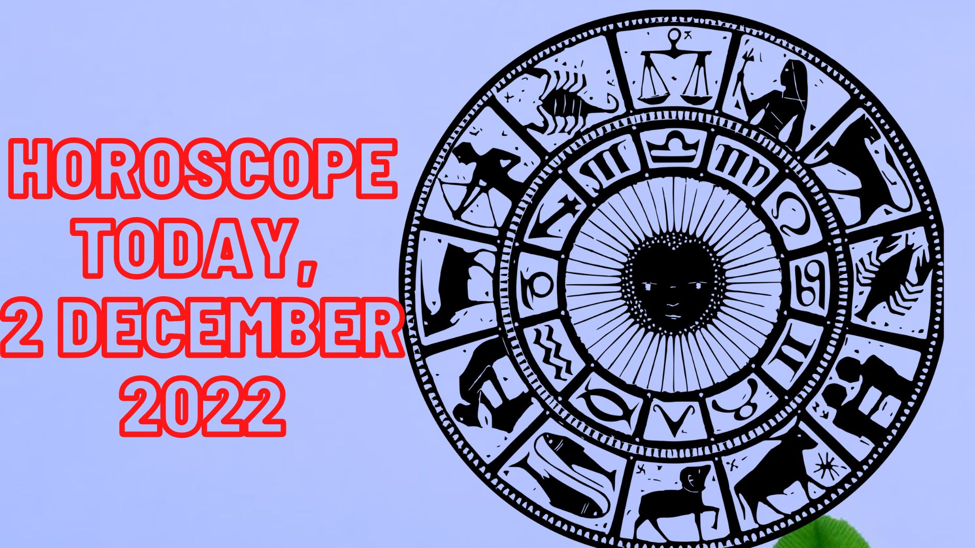 Horoscope Today, 2 December 2022 - Check Astrological Predictions