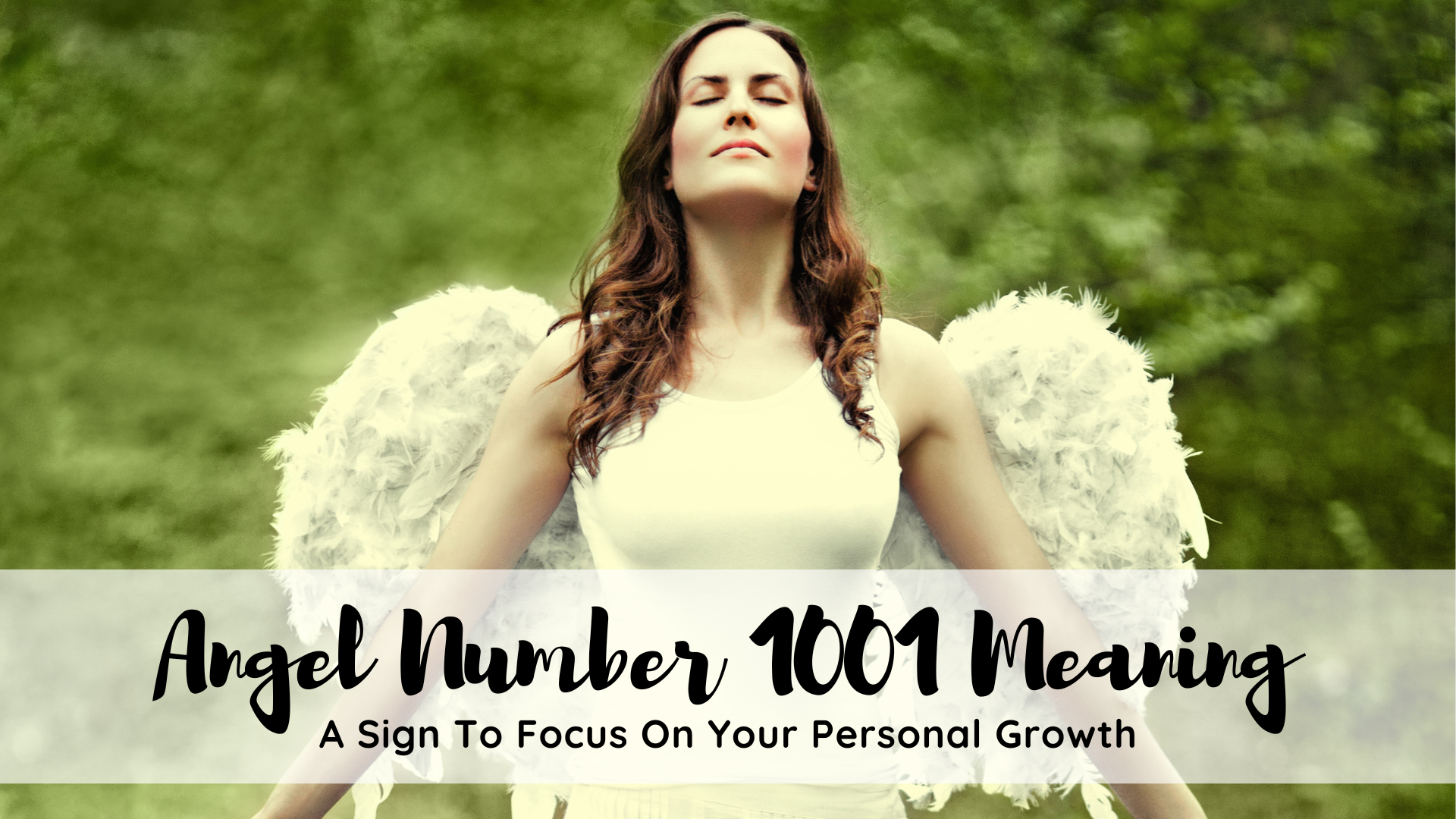 Angel Number 1001 Meaning - A Sign To Focus On Your Personal Growth