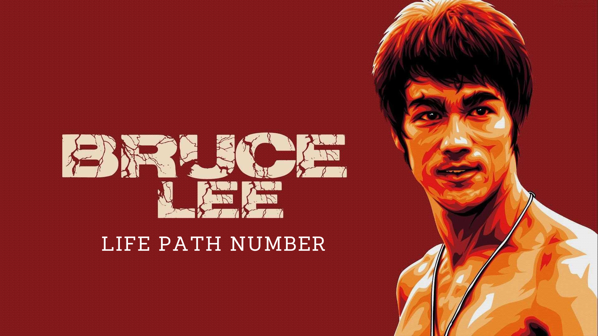 Bruce Lee smiling with words Bruce Lee Life Path Number