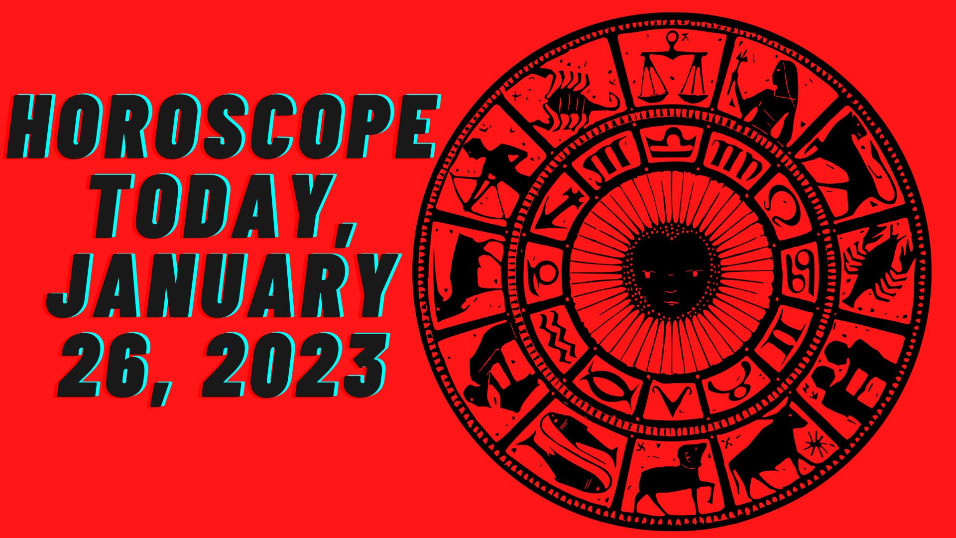 Horoscope Today, January 26, 2023 - Read Daily Astrological Predictions For All Zodiac Signs