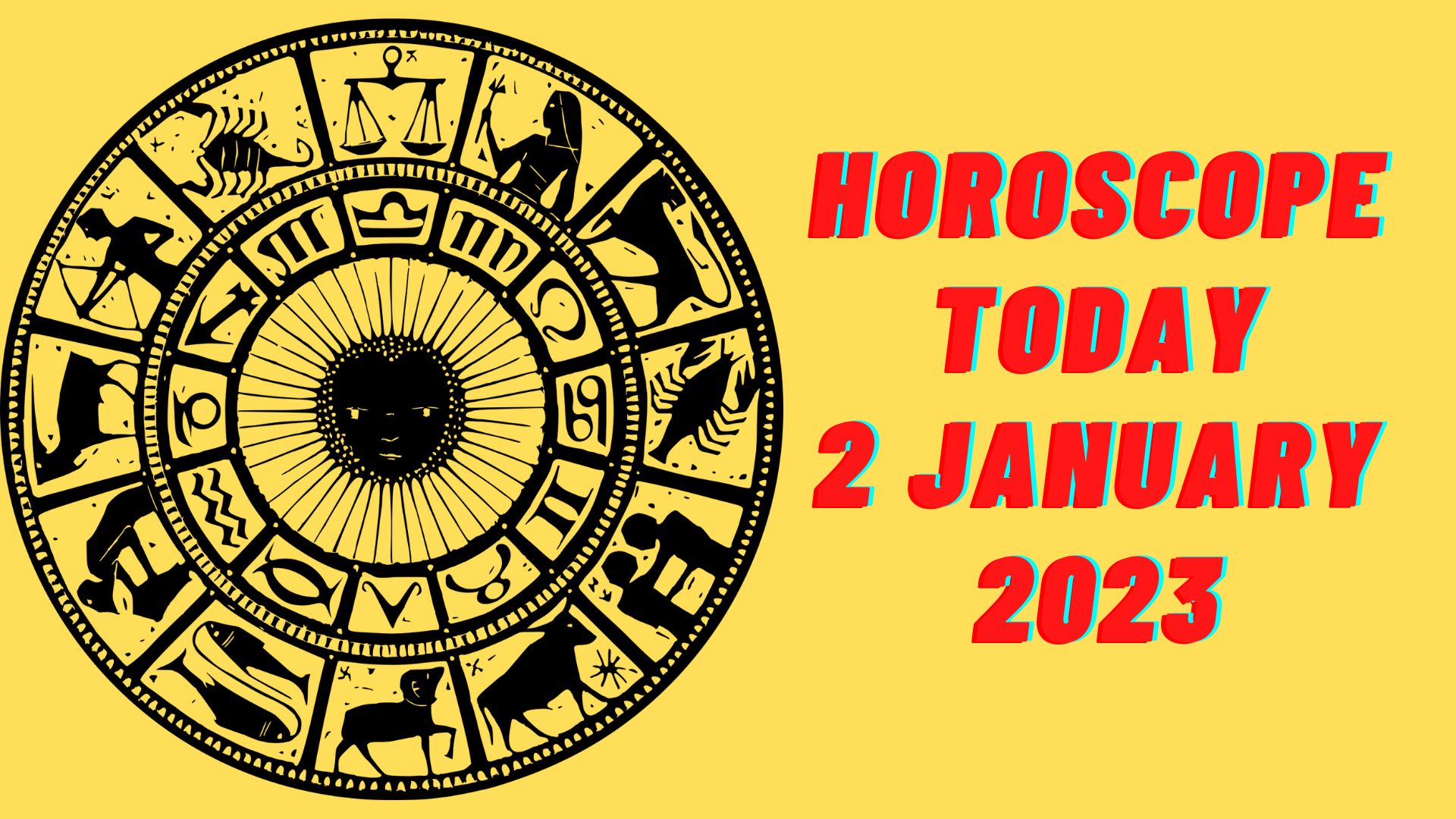 Horoscope Today, 2 January 2023 - Check Astrological Prediction Of Your Zodiac Sign
