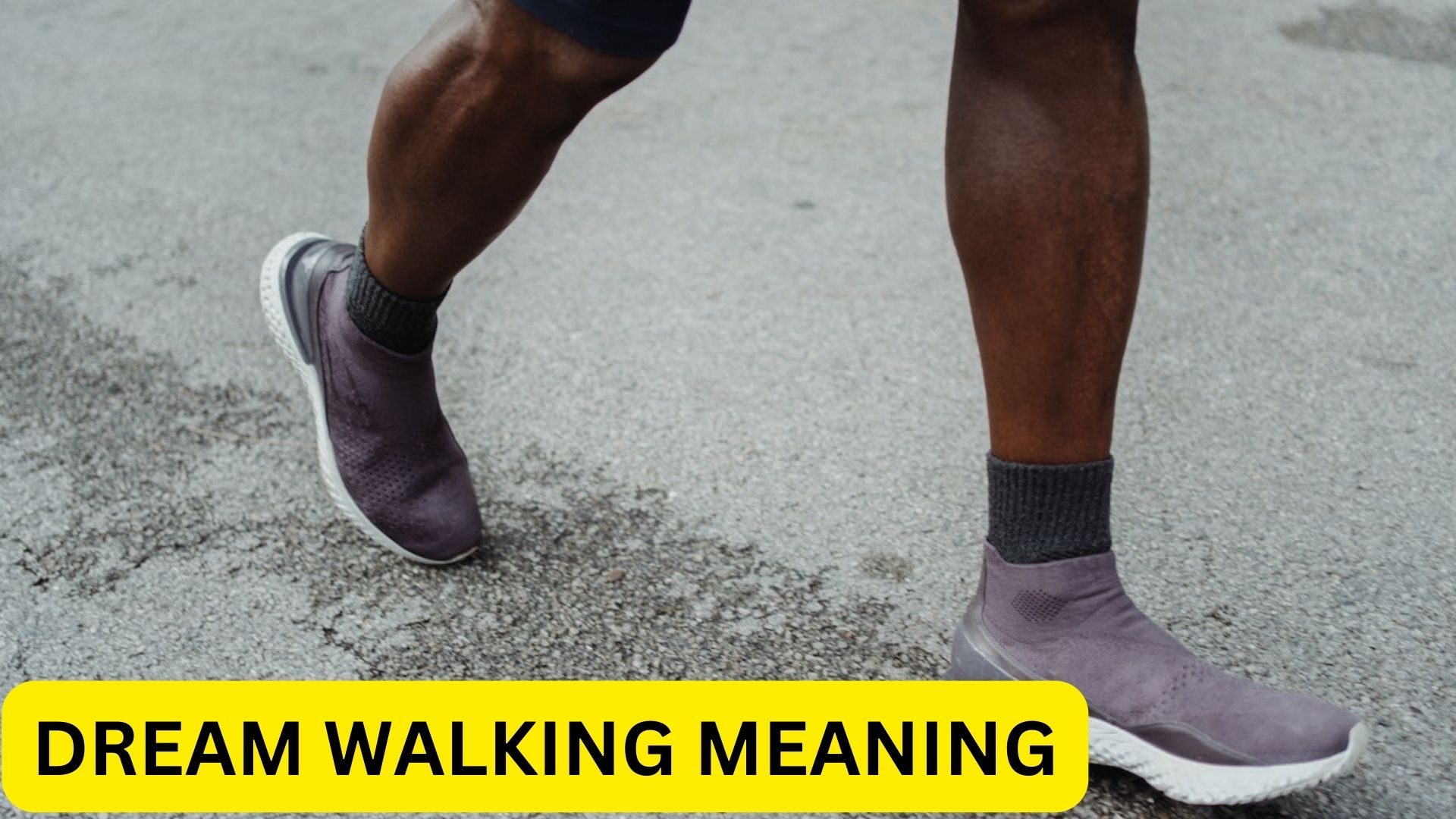 Dream Walking Meaning - Movement In Life