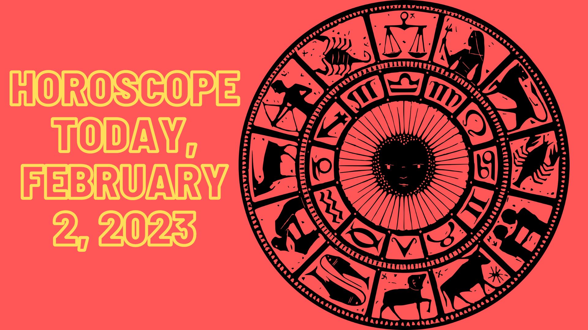 Horoscope Today, February 2, 2023 - Read Your Daily Horoscope Predictions Here
