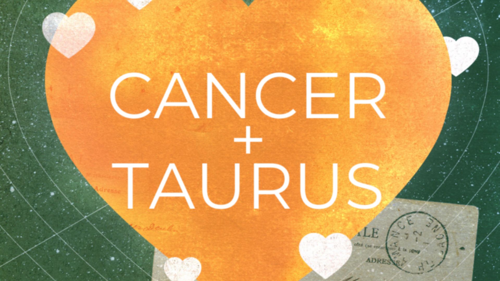 Cancer And Taurus written In Yellow Heart