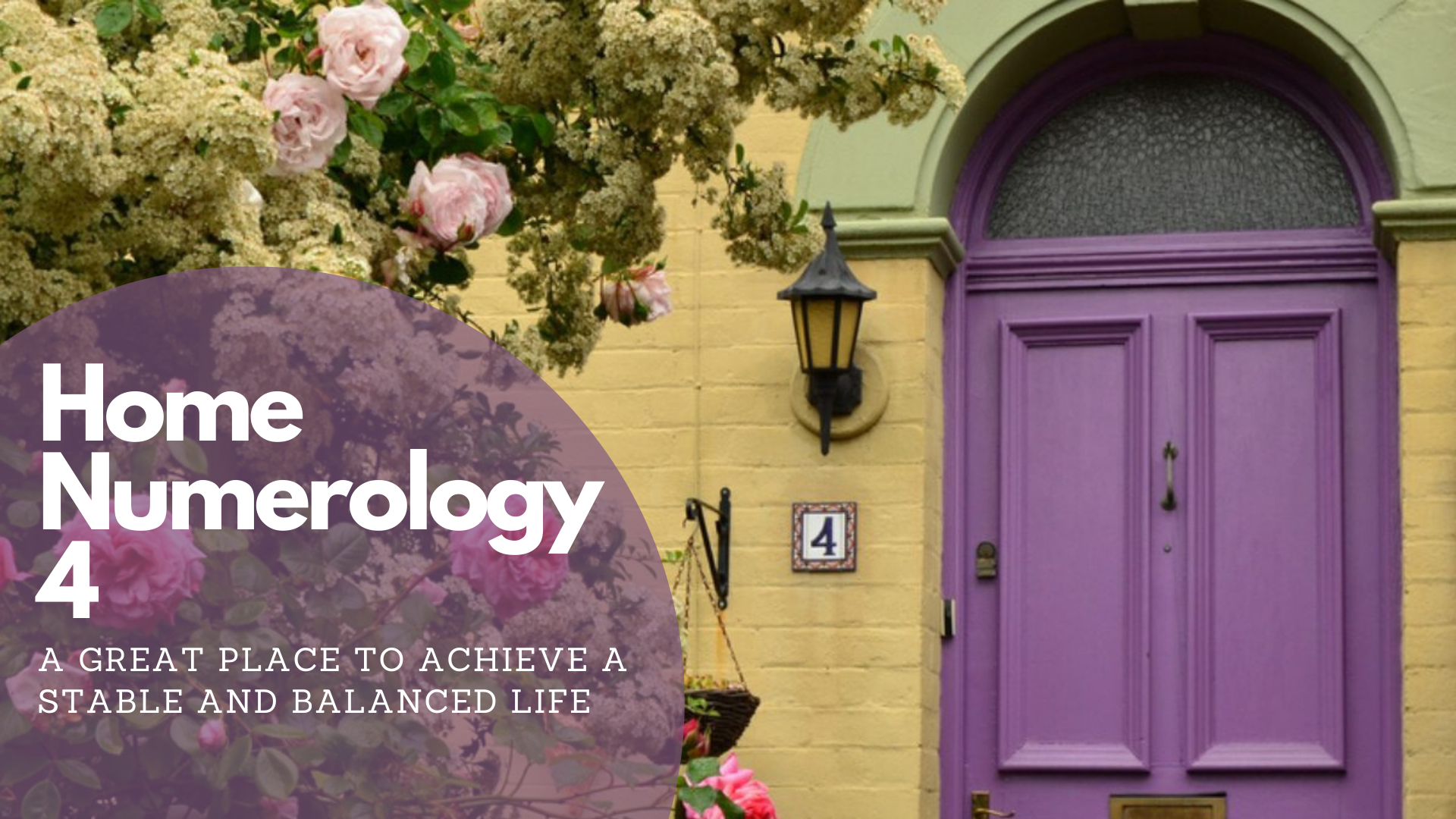 Home Numerology 4 - A Great Place To Achieve A Stable And Balanced Life