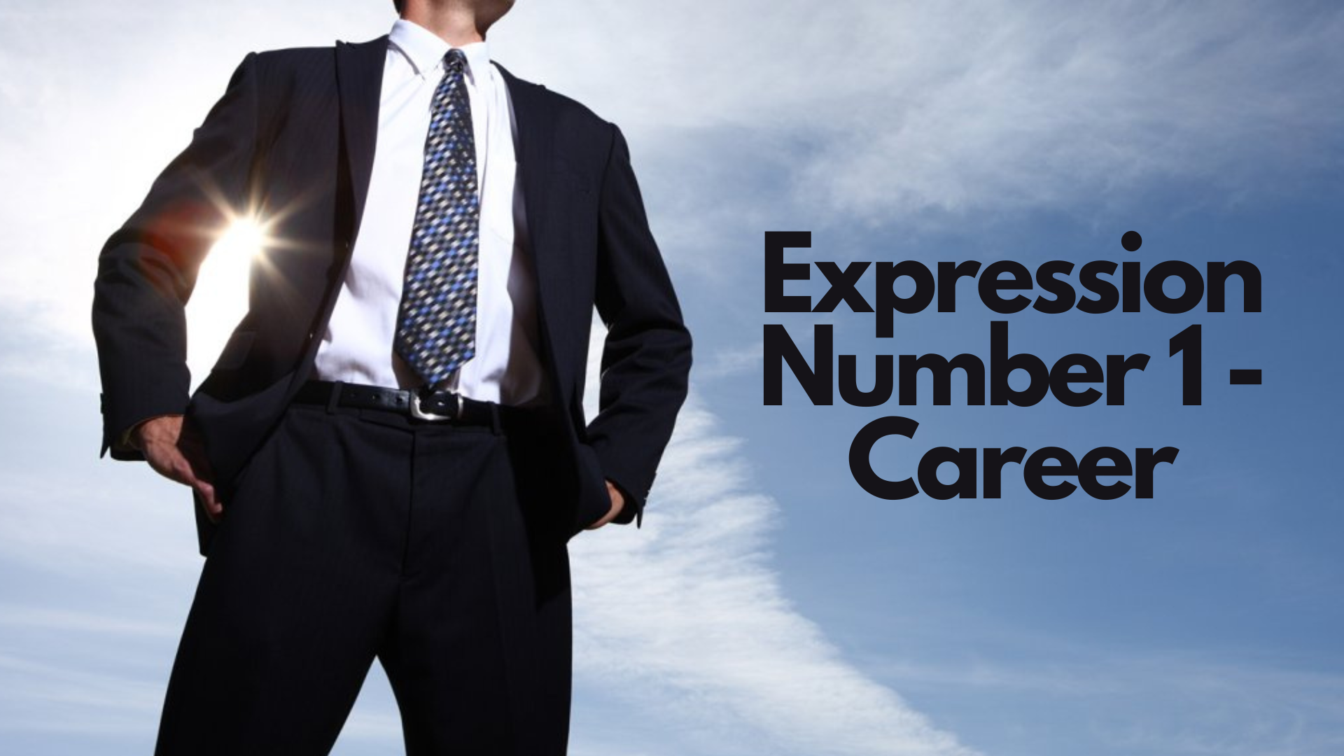 A standing man wearing a black suit with words Expression Number 1 - Career